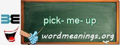 WordMeaning blackboard for pick-me-up